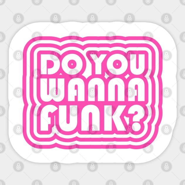 DO YOU WANNA FUNK GROOVY Sticker by DISCO DISCO MX